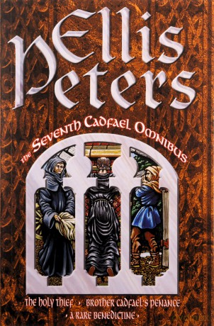 The Seventh Cadfael Omnibus: The Holy Thief, Brother Cadfael's Penance, A Rare Benedictine - Ellis Peters [KSIĄŻKA]