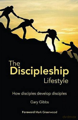 The: Discipleship Lifestyle - Gary Gibbs [KSIĄŻKA]
