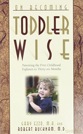 Todderwise (On Becoming...): From First Steps to Potty Training - Gary Ezzo [KSIĄŻKA]