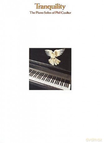 Tranquility: The Piano Solos of Phil Coulter - Phil Coulter [KSIĄŻKA]