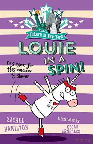 Unicorn in New York: Louie in a Spin - Rachel Hamilton [KSIĄŻKA]