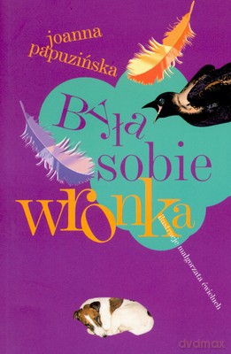 Była Sobie Wronka - Joanna Papuzinska [KSIĄŻKA]