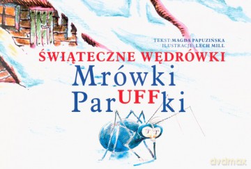 Świąteczne Wędrówki Mrówki Paruffki [KSIĄŻKA]