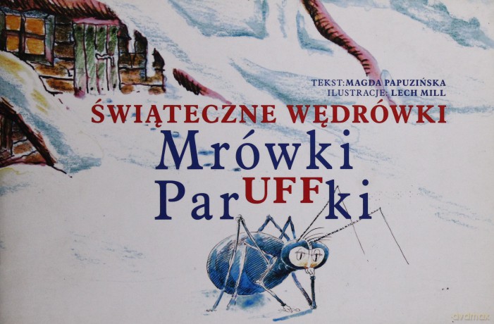 Świąteczne Wędrówki Mrówki Paruffki [KSIĄŻKA]