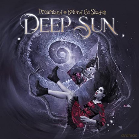Deep Sun: Dreamland Behind The Shades [CD]