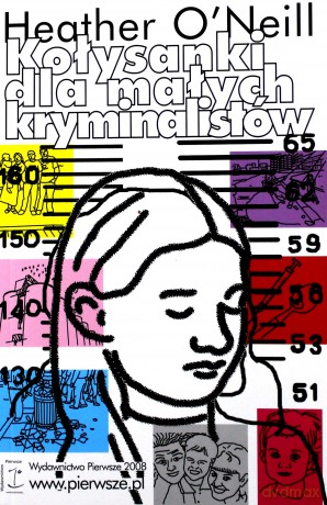 Kołysanki Dla Małych Kryminalistów - Heather O'neill [KSIĄŻKA]