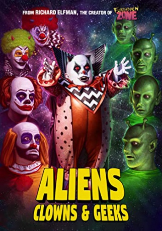 Aliens. Clowns And Geeks [DVD]