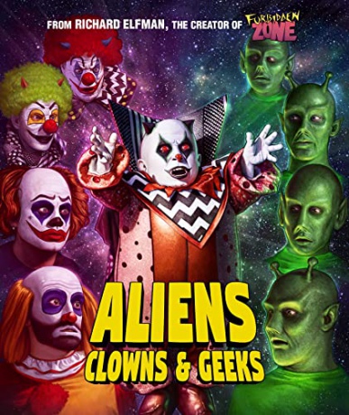 Aliens. Clowns And Geeks (Special Edition) [Blu-Ray]