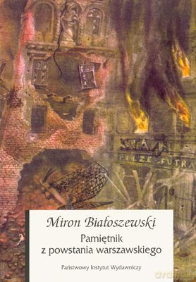 Pamiętnik Z Powstania Warszawskiego - Miron Białoszewski [KSIĄŻKA]