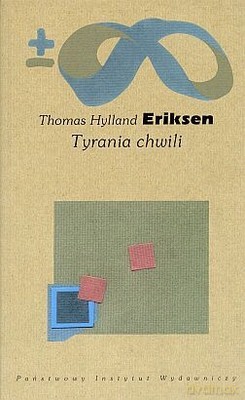Tyrania Chwili - Thomas Hylland Eriksen [KSIĄŻKA]