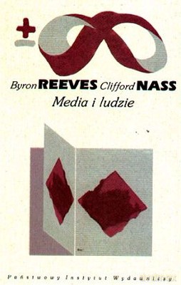 Media I Ludzie - Byron Reeves, Clifford Nass [KSIĄŻKA]