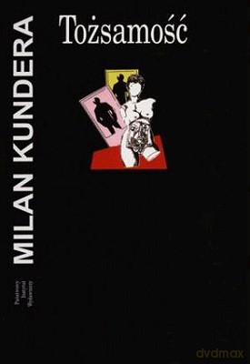 Tożsamość - Milan Kundera [KSIĄŻKA]