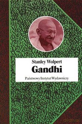 Gandhi - Stanley Wolpert [KSIĄŻKA]