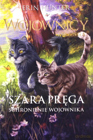 Szara Pręga. Wojownicy - Zagubiony wojownik, Schronienie wojownika, Powrót wojownika (Tom 5-7) - Erin Hunter [KSIĄŻKA]