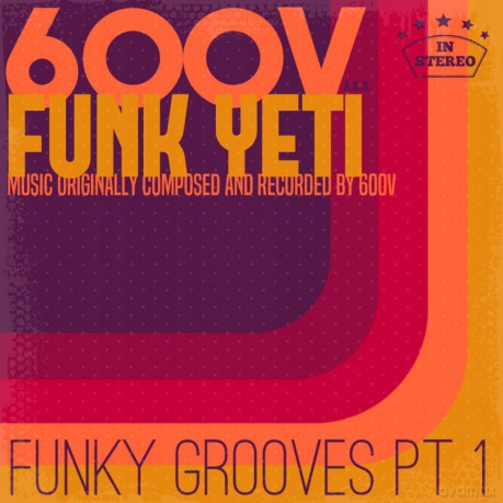600V aka Funk Yeti: Funky Grooves PT1 [Winyl]
