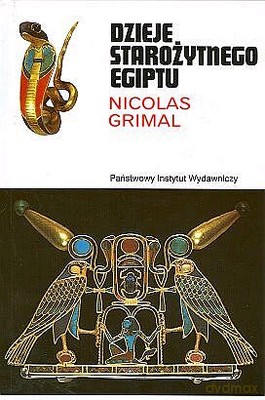 Dzieje Starożytnego Egiptu - Nicolas Grimal [KSIĄŻKA]
