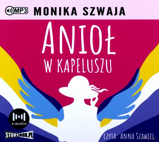 Anioł w kapeluszu - Monika Szwaja [AUDIOBOOK]