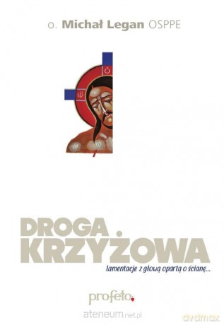 Droga krzyżowa - ks. Michał Olszewski SCJ, o. Michał Legan OSPPE [AUDIOBOOK]