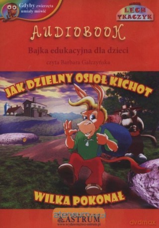 Jak dzielny osioł Kichot wilka pokonał - Lech Tkaczyk [AUDIOBOOK]