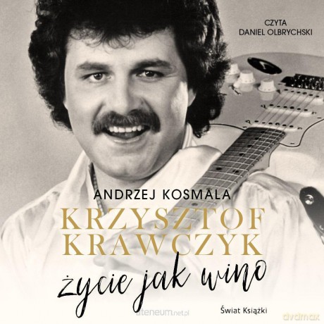 Krzysztof Krawczyk życie jak wino - Krzysztof Krawczyk, Andrzej Kosmala [AUDIOBOOK]
