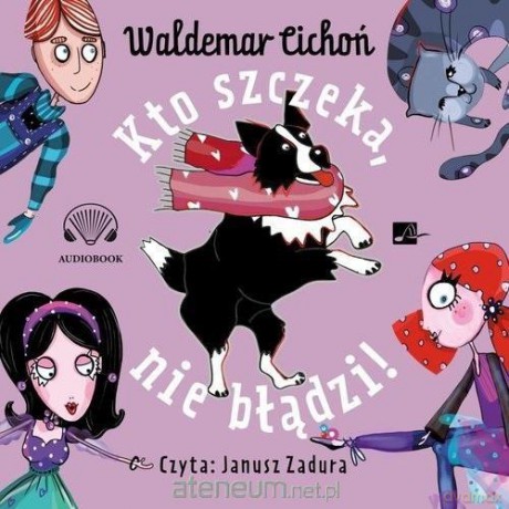 Kto szczeka, nie błądzi! - Waldemar Cichoń [AUDIOBOOK]