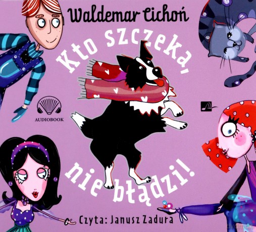 Kto szczeka, nie błądzi! - Waldemar Cichoń [AUDIOBOOK]