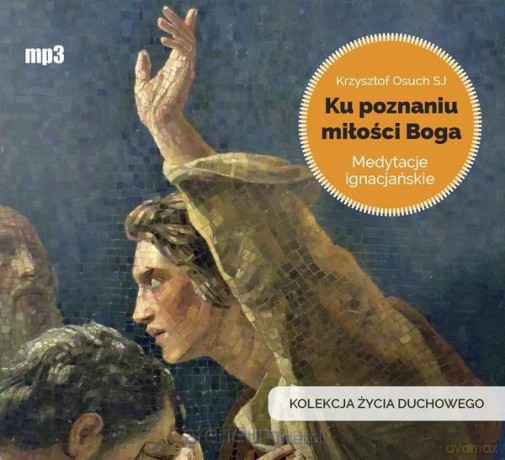 Ku poznaniu miłości Boga - Krzysztof Osuch SJ [AUDIOBOOK]