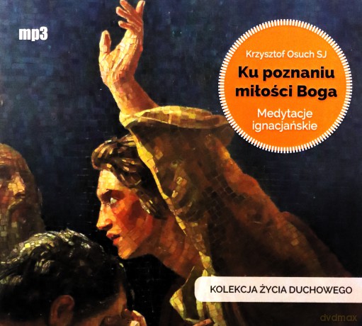 Ku poznaniu miłości Boga - Krzysztof Osuch SJ [AUDIOBOOK]