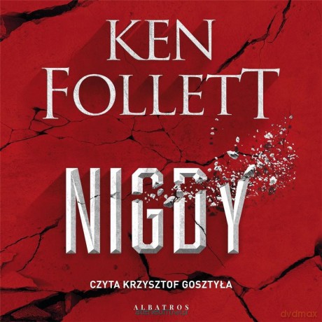 Nigdy - Ken Follett [AUDIOBOOK]