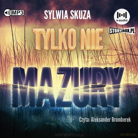 Tylko nie Mazury - Sylwia Skuza [AUDIOBOOK]