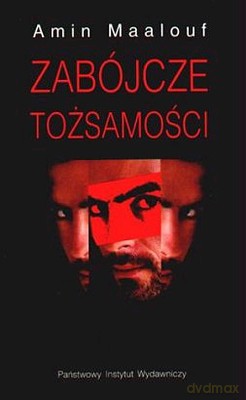 Zabójcze Tożsamości - Amin Maalouf [KSIĄŻKA]