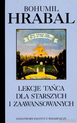 Lekcje Tańca Dla Starszych I Zaawansowanych - Bohumil Hrabal [KSIĄŻKA]