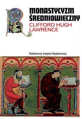 Monastycyzm Średniowieczny - Clifford Hugh Lawrence [KSIĄŻKA]