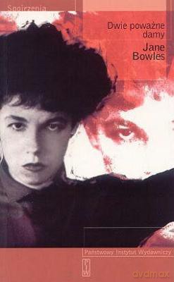 Dwie Poważne Damy - Jane Bowles [KSIĄŻKA]