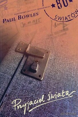 Przyjaciel Świata - Paul Bowles [KSIĄŻKA]