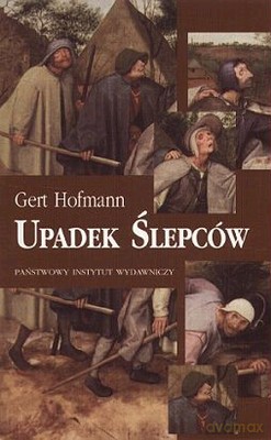 Upadek Ślepców - Gert Hofmann [KSIĄŻKA]
