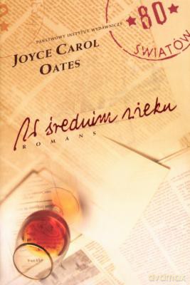 W Średnim Wieku Romans - Joyce Carol Oates [KSIĄŻKA]