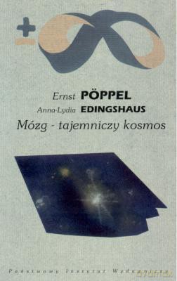 Mózg Tajemniczy Kosmos - Ernst Poppel [KSIĄŻKA]