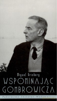 Wspominając Gombrowicza - Miguel Grinberg [KSIĄŻKA]