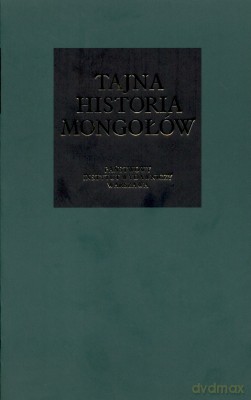 Tajna Historia Mongołów [KSIĄŻKA]