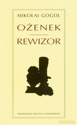 Ożenek Rewizor - Mikołaj Gogol [KSIĄŻKA]