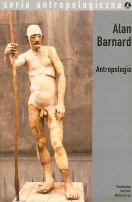 Antropologia Seria Antropologiczna - Alan Barnard [KSIĄŻKA]