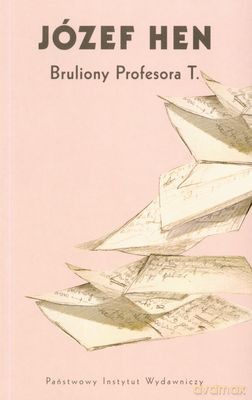 Bruliony Profesora T. - Józef Hen [KSIĄŻKA]