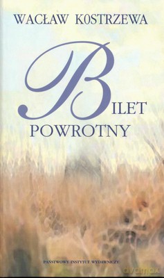 Bilet Powrotny - Wacław Kostrzewa [KSIĄŻKA]
