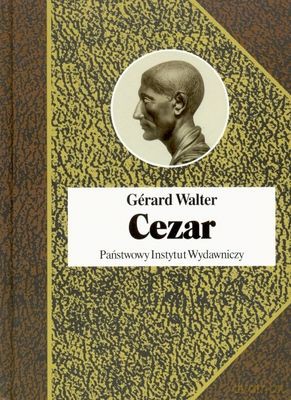 Cezar - Gerard Walter [KSIĄŻKA]