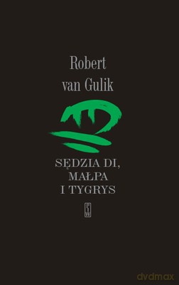 Sędzia Di Małpa I Tygrys - Robert Van Gulik [KSIĄŻKA]