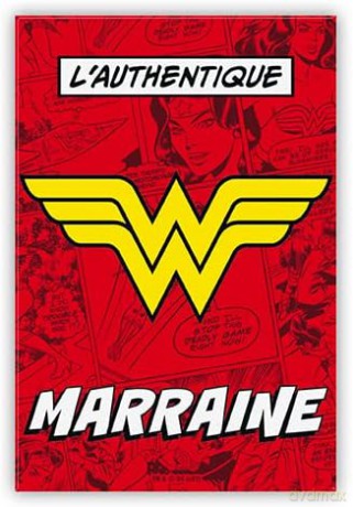 WONDER WOMAN - Magnes - LAUTHENTIQUE WONDER MARRAINE