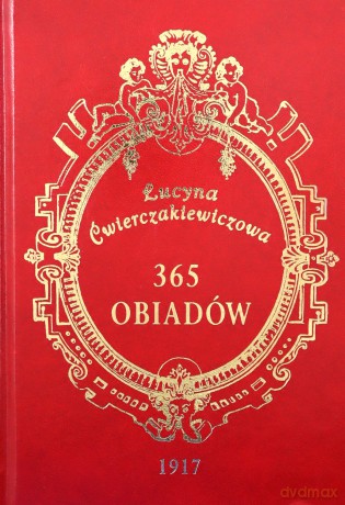 365 obiadów - Lucyna Ćwierczakiewiczowa [KSIĄŻKA]