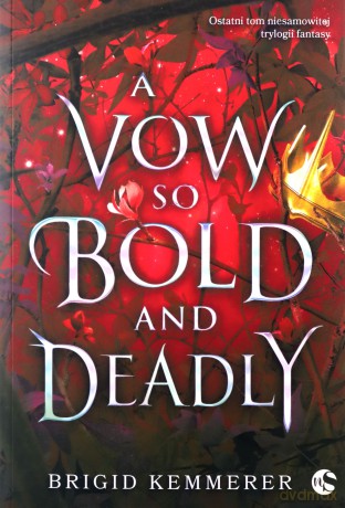 A Vow So Bold and Deadly - Brigid Kemmerer [KSIĄŻKA]