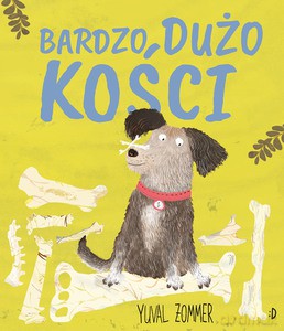 Bardzo dużo kości - Yuval Zommer [KSIĄŻKA]